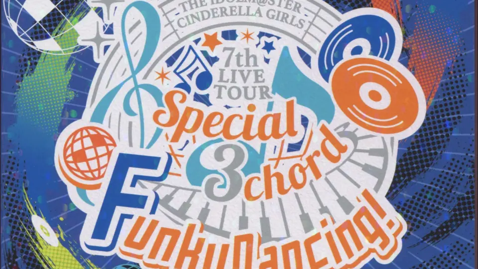 Disc1] THE IDOLM@STER CINDERELLA GIRLS 7thLIVE TOUR Special 3chord 