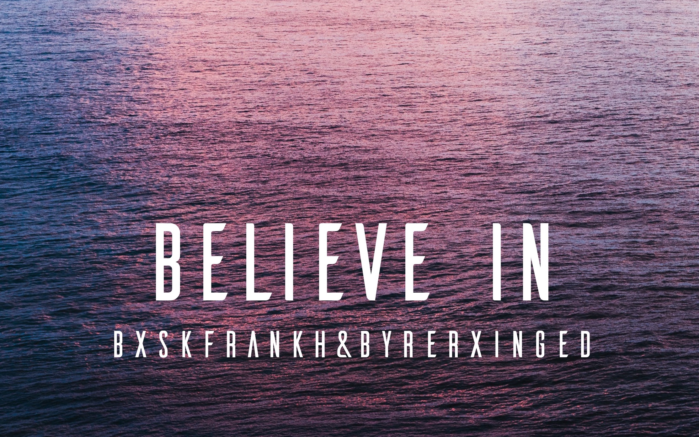 【原创电音】believe in