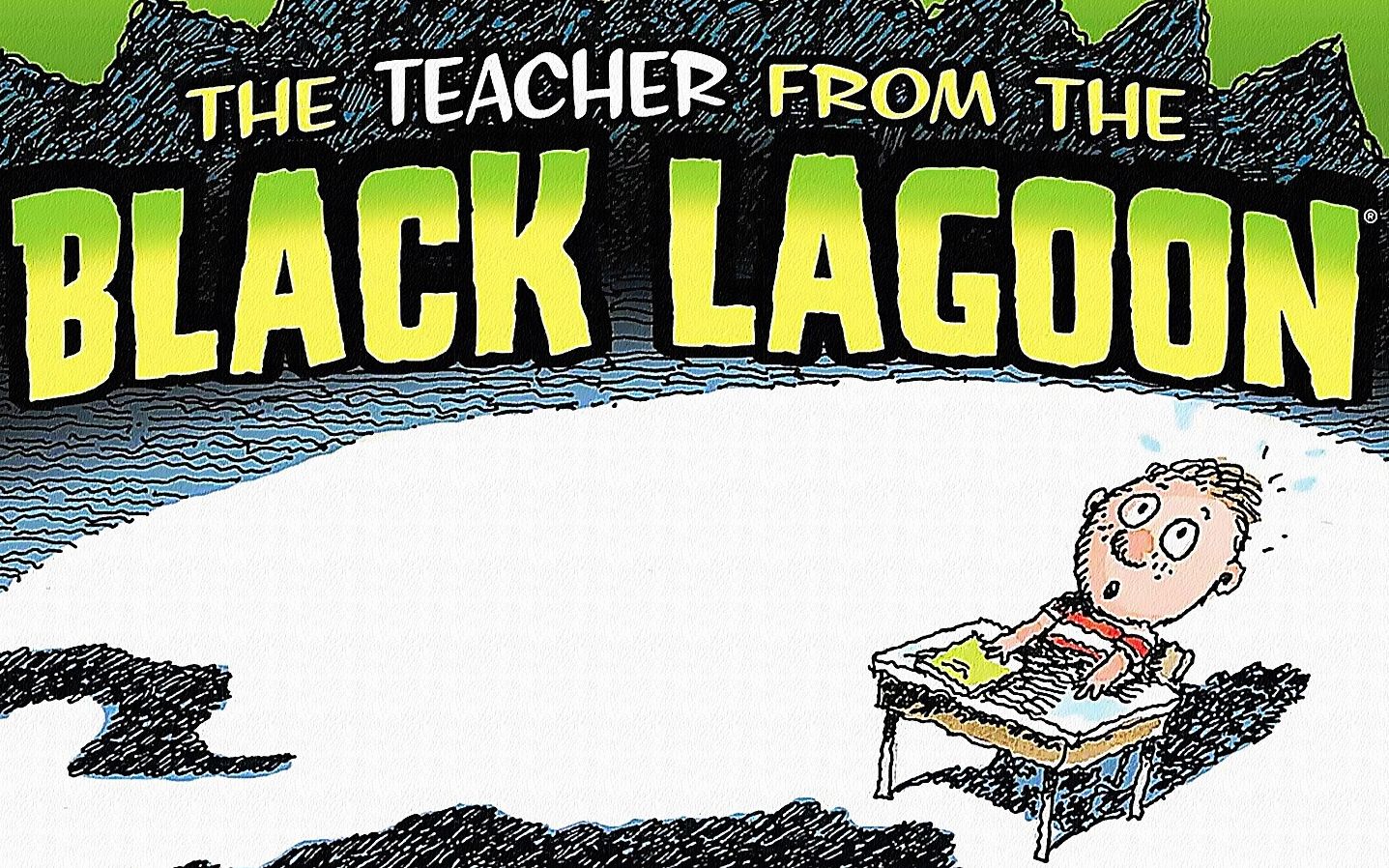 [图]黑湖小学历险记 - 黑湖的教师桥梁书：Black Lagoon Adventures - The Teacher from the Black Lagoo