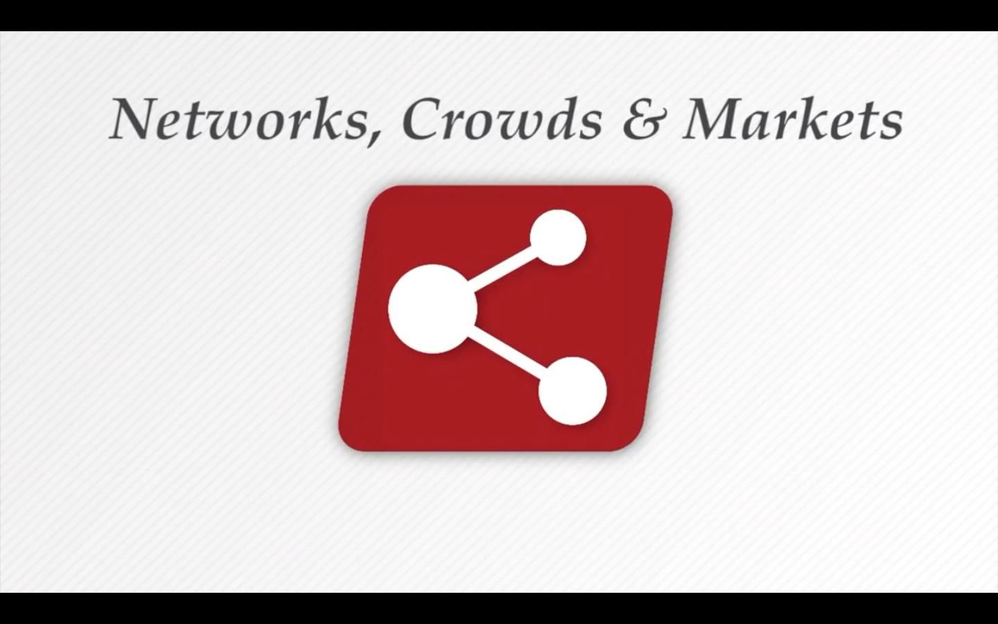 【edX】康奈尔大学:社交网络、人群与市场(Networks, Crowds & Markets)#互联网产品设计;社交媒体经营;社区发展定位#;已上传英文字幕哔哩哔哩...