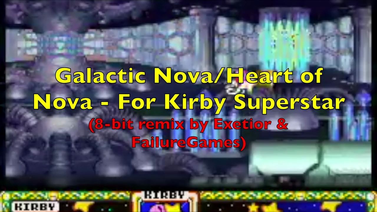 Galactic Nova/Heart of Nova - For Kirby Superstar (8-bit remix)-哔哩哔哩