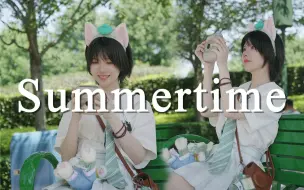 Download Video: 【鹿火】【翻唱+MV】清甜夏日里的SUMMERTIME，阳光和你一样可爱！