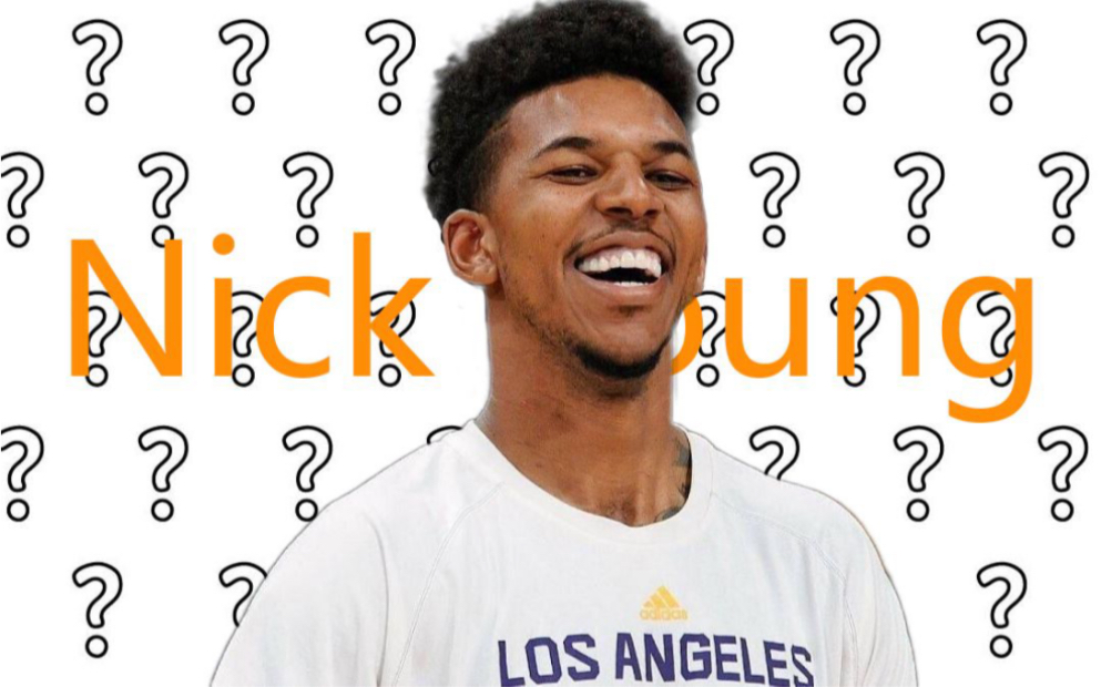【nick young】"我不是真的的快乐,我的笑只是我穿的保护色"_哔哩哔哩