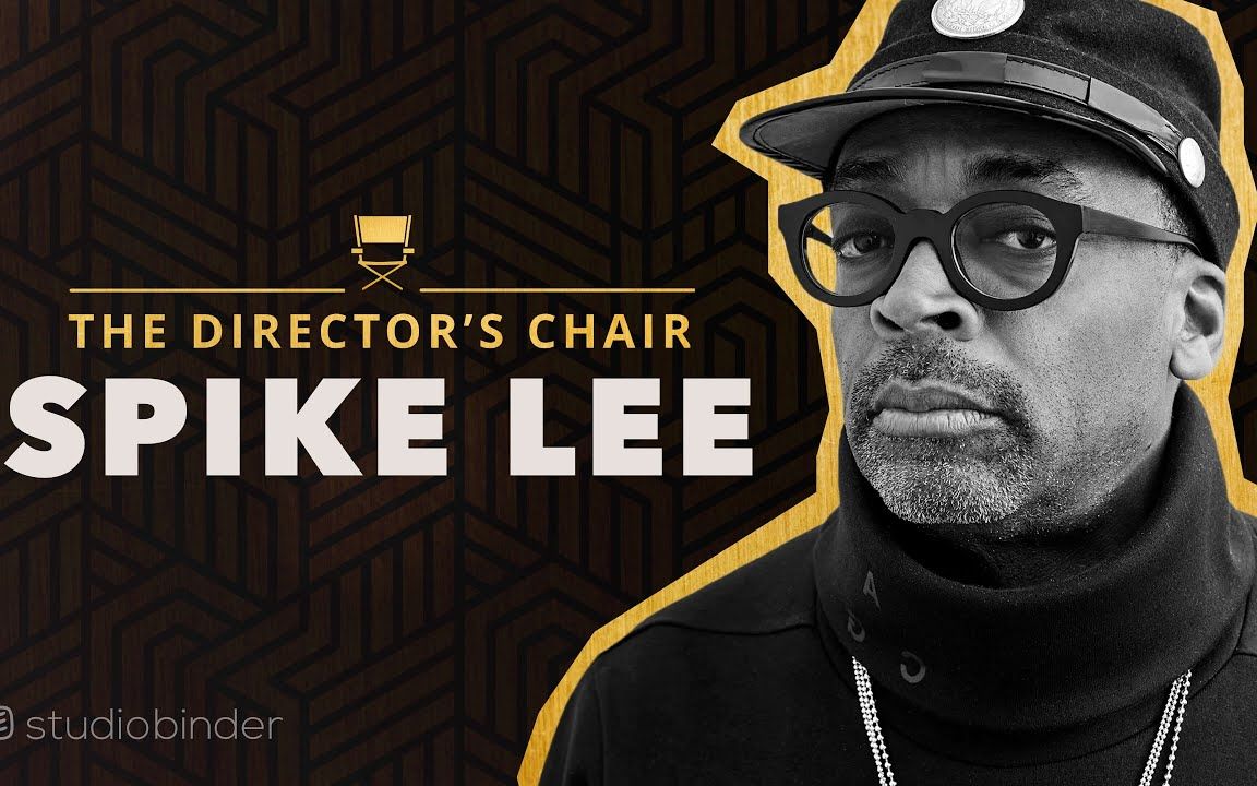 【导演椅:斯派克ⷮŠ李如何指导一部电影 \ How Spike Lee Directs a Film | The Director's Chair】哔哩哔哩bilibili