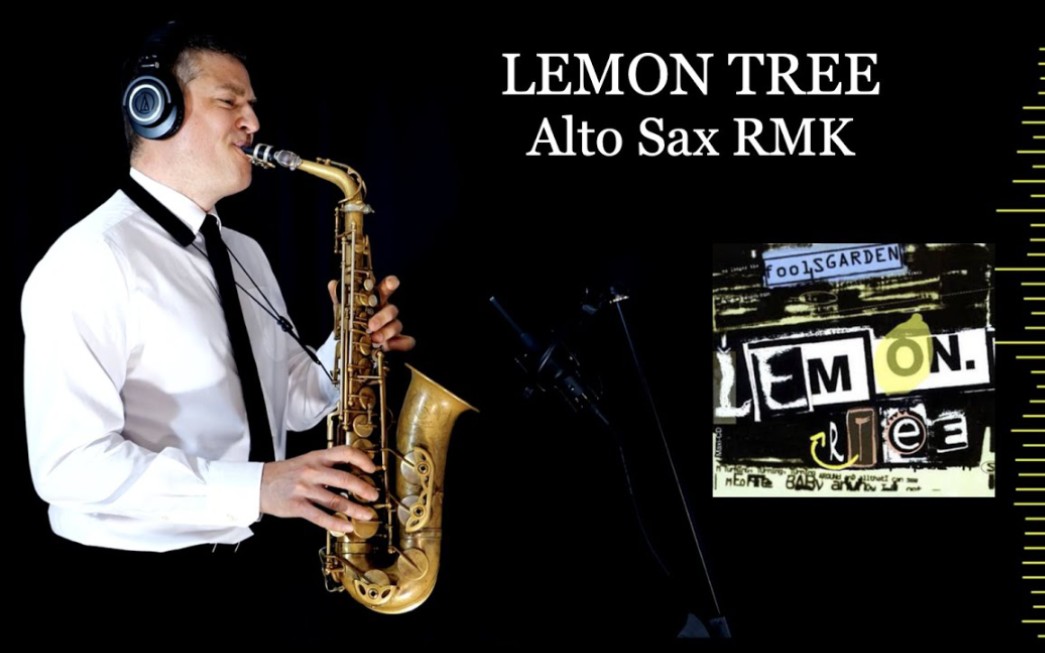 [图]【萨克斯】柠檬树《LEMON TREE》 - Fools Garden - Alto Sax RMK