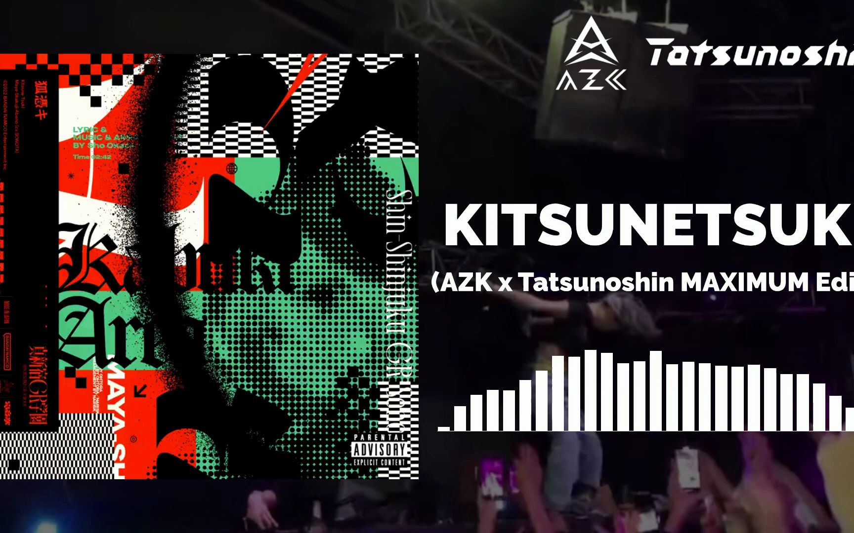 狐憑キ Kitsune Tsuki (AZK x Tatsunoshin MAXIMUM Edit)