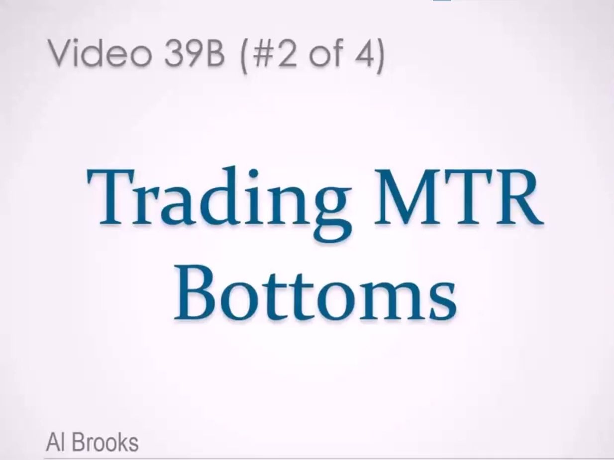 价格行为学 39B 底部趋势反转 Trading MTR Bottoms哔哩哔哩bilibili