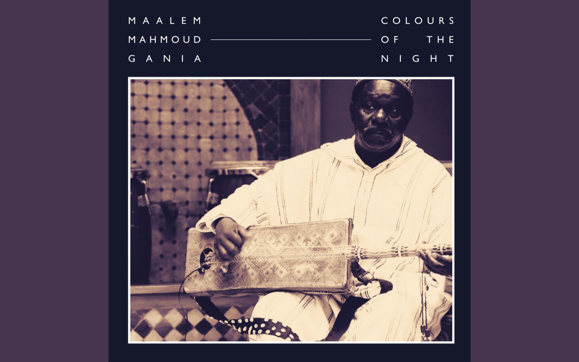 [图]【摩洛哥格纳瓦/Gnawa】Maalem Mahmoud Gania - Colours of the Night [整专试听]