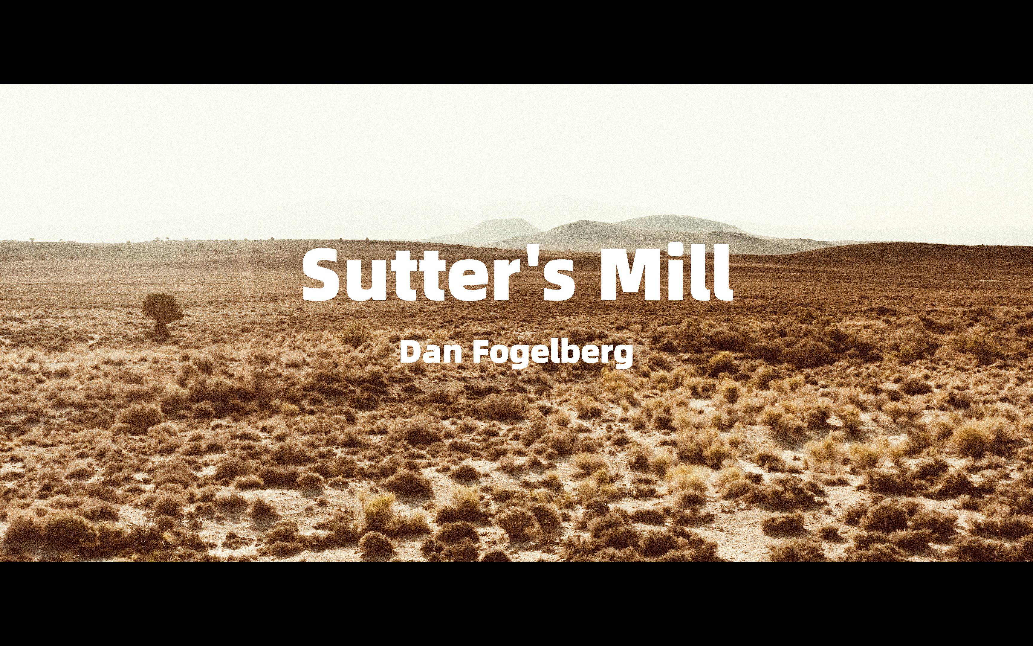 [图]经典乡村民谣《Sutter's Mill》中文《萨特的磨坊》