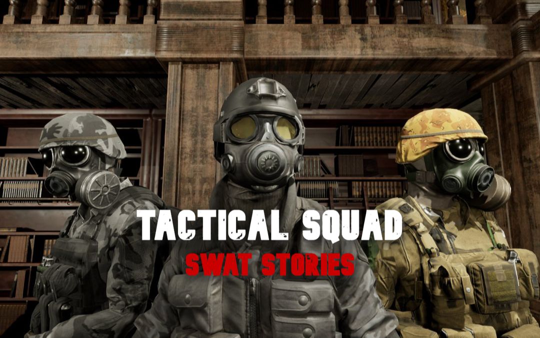 新的战术SWAT特警CQB游戏「Tactical Squad – SWAT Stories」哔哩哔哩bilibili