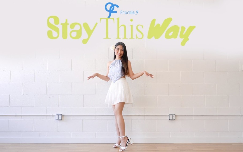 [图]【Lisa Rhee】Fromis_9 - Stay This Way 翻跳+教程