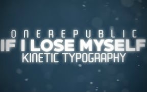 [图]▶『动态字体艺术』OneRepublic - If I Lose Myself