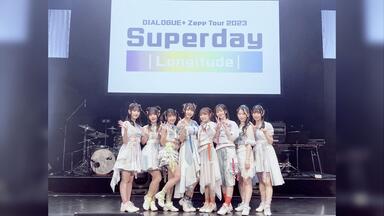 DIALOGUE+ Zepp Tour 2023 「Superday ─Latitude─」＠KT Zepp