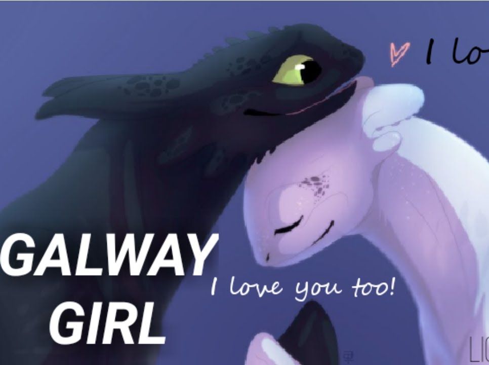 【驯龙高手3】❤️~Galway Girl❤️
