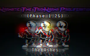 Download Video: 【UKB！Karmatic Time Trio\KTT：KP】Phase1.25 The Ashes 余烬.