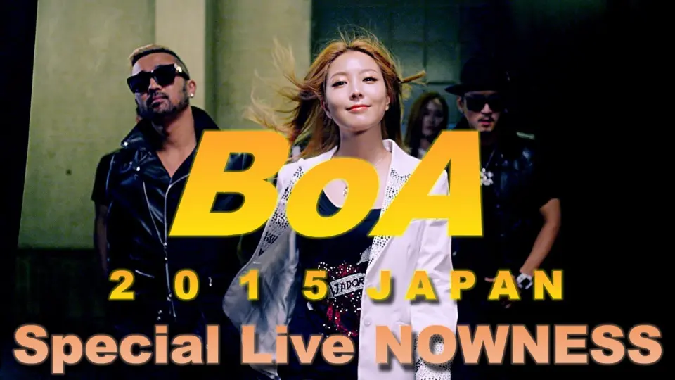 BoA宝儿【Special Live NOWNESS】A.2015JAPAN.1080P_哔哩哔哩_bilibili