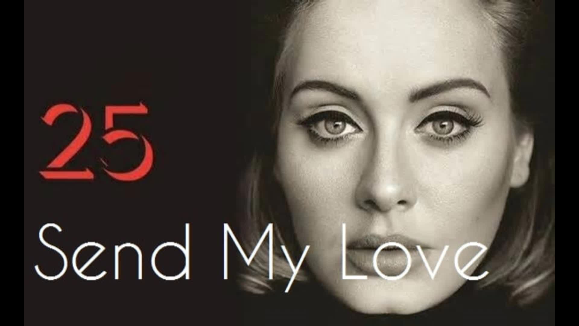 adele - send my love (to your new lover)