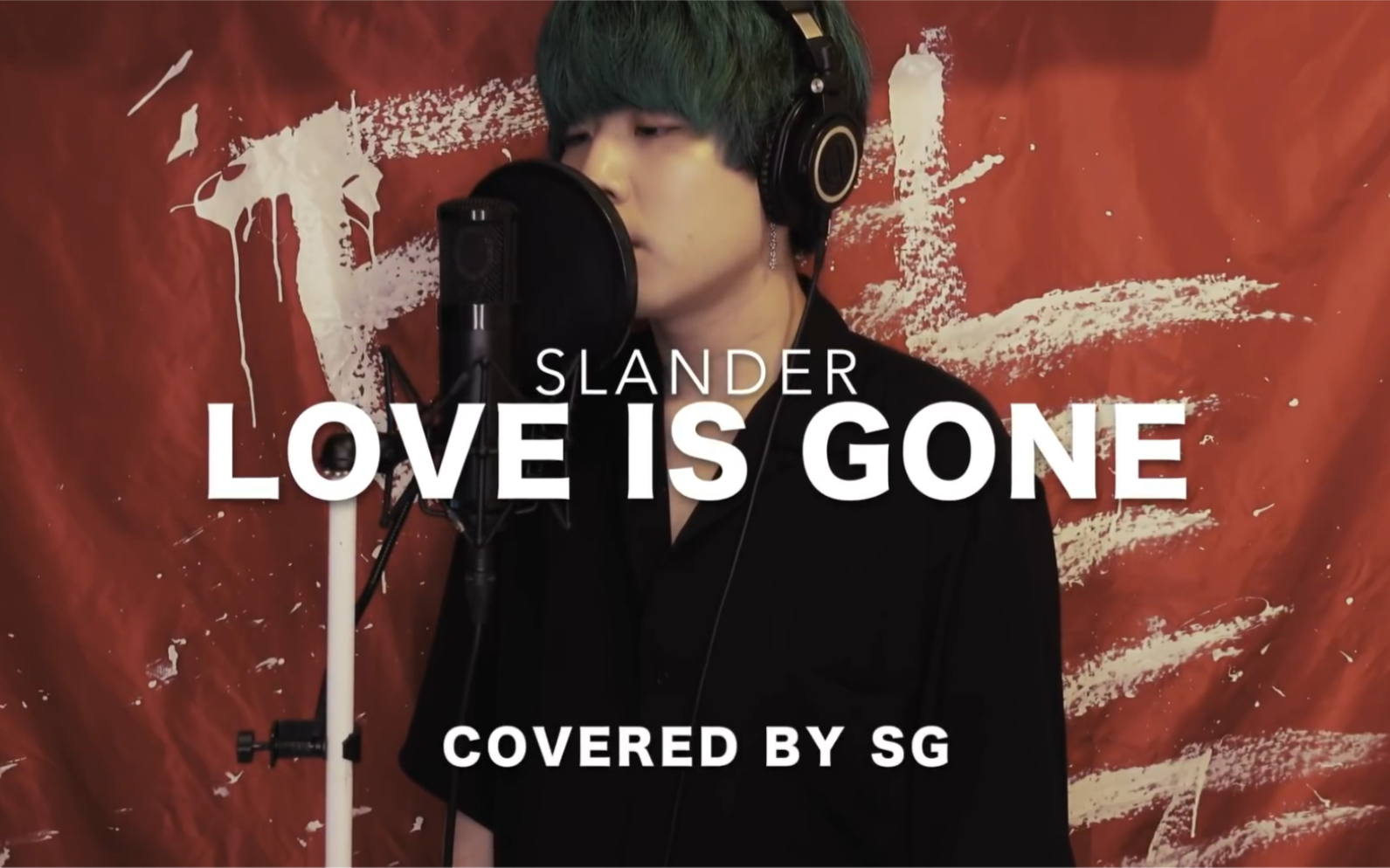 [图]【翻唱】SLANDER《Love Is Gone》原版+日语版Cover by SG