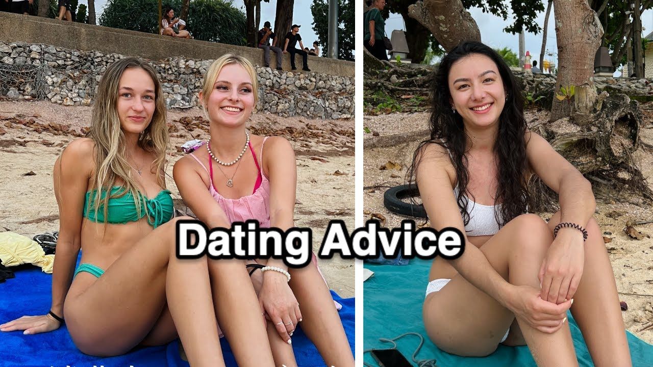 [图]【双语】泰国海滩上女生给男士们的约会建议 | Dating Advice from the Beach in Thailand