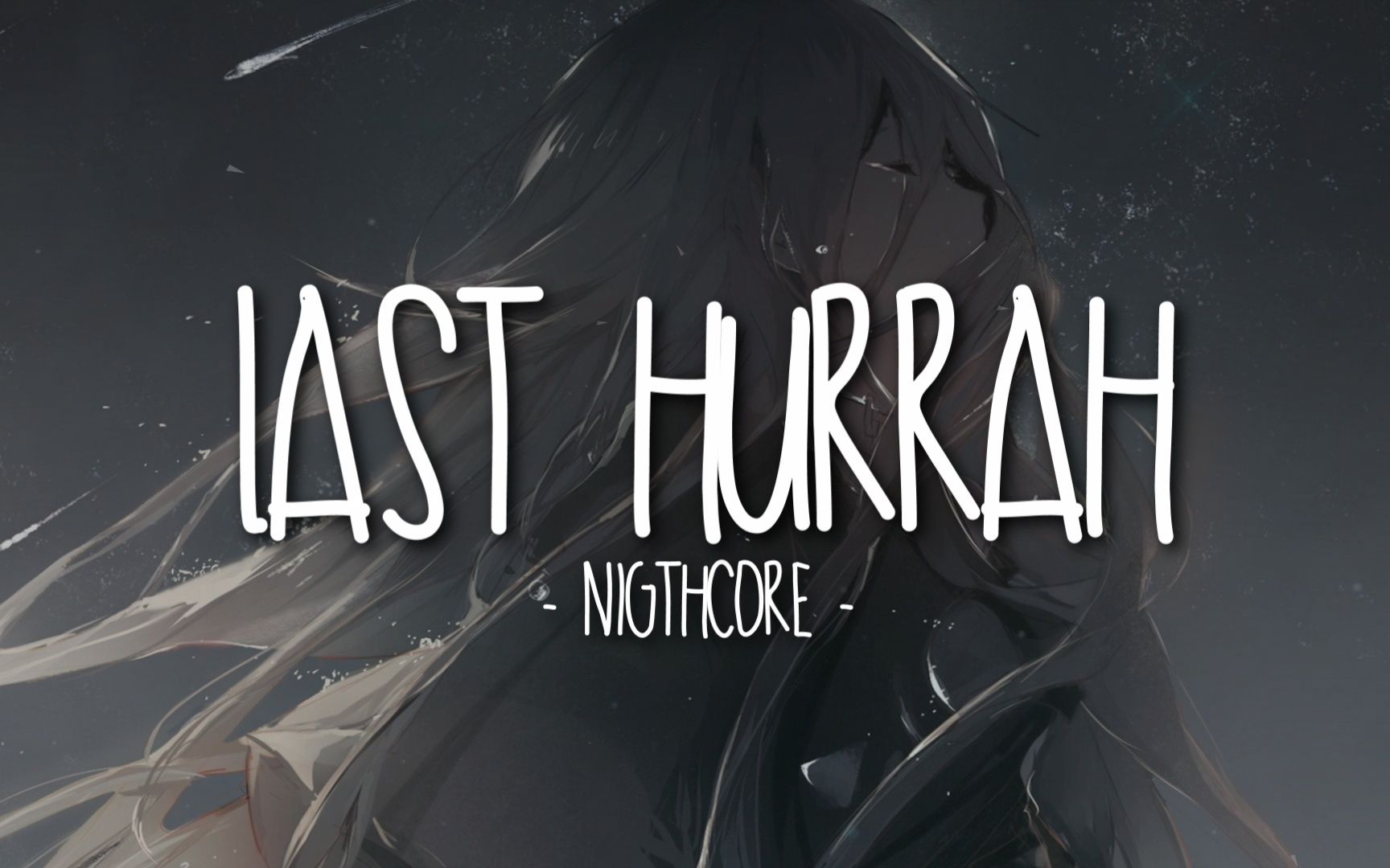 [图]♩Nightcore - Last Hurrah