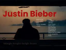 下载视频: 【Justin Bieber】| 🎧雨天氛围混响 |🌃 在雨天暮色中等待未知 静静听着小曲 | 使用耳机 温柔歌单 放松 睡眠 学习 散步 上下班