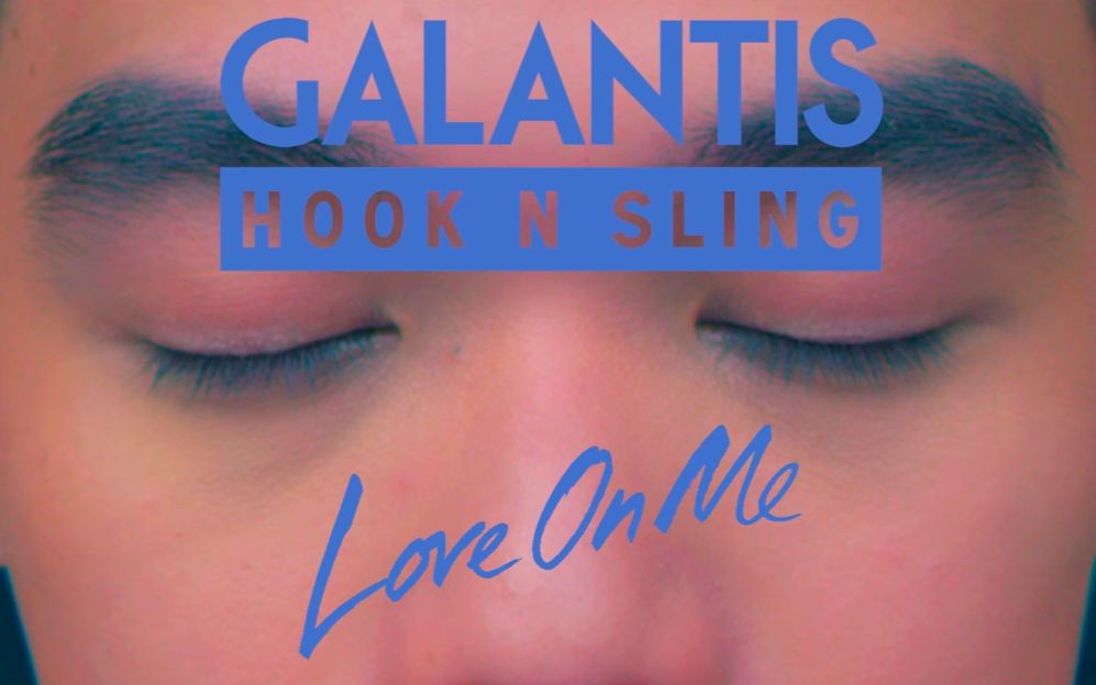 [图]【Galantis】大猫联手Hook N Sling新单Love On Me官方MV