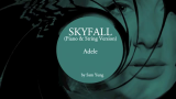 [图]【Adele】Skyfall (Piano & String Version)