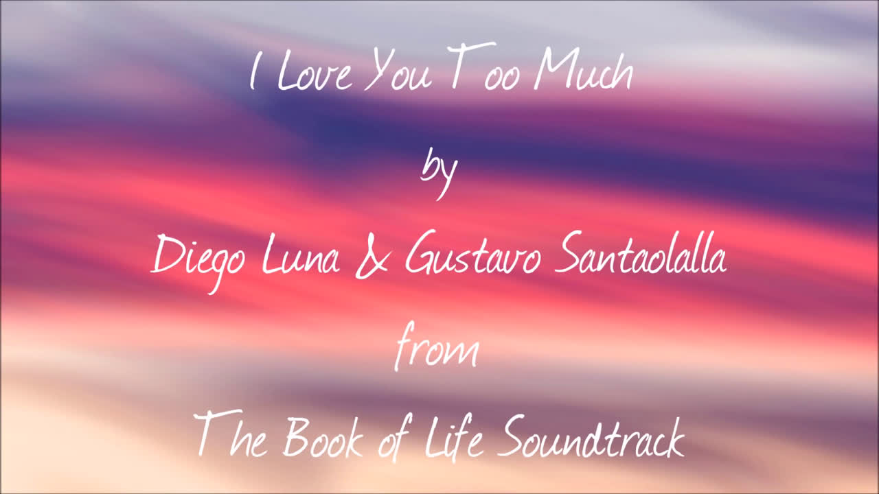 [图]【Diego Luna】【电影The Book of Life】 I Love You Too Much(English Version)