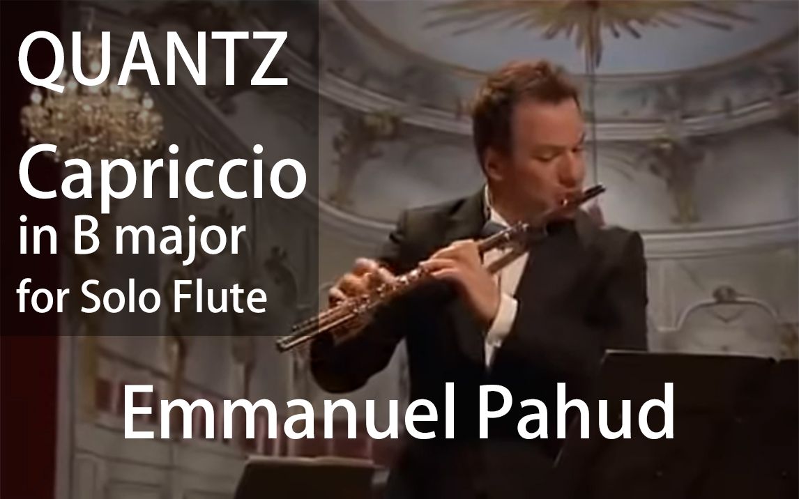 [图]J.J.Quantz___Capriccio in B Major for Solo Flute (Emmanuel Pahud)