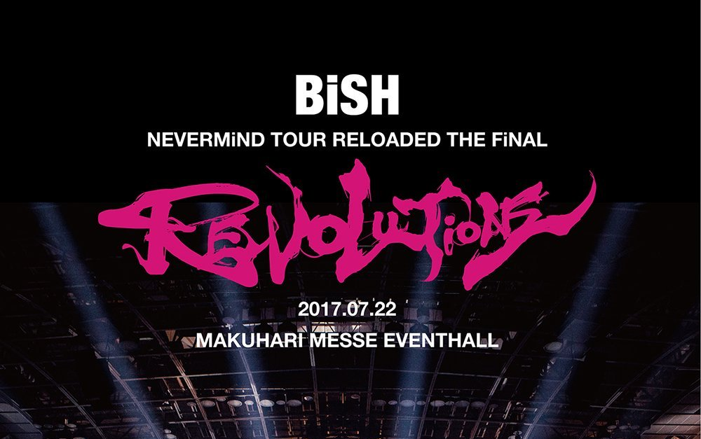 BiSH】NEVERMiND TOUR RELOADED THE FiNAL 'REVOLUTiONS' 完整版_哔哩