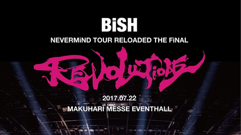 BiSH】NEVERMiND TOUR RELOADED THE FiNAL 'REVOLUTiONS' 完整版-哔哩哔哩