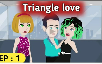 [图]【英语口语】英语口语练习，英语故事之三角爱情故事 Triangle love English stories_Learn English