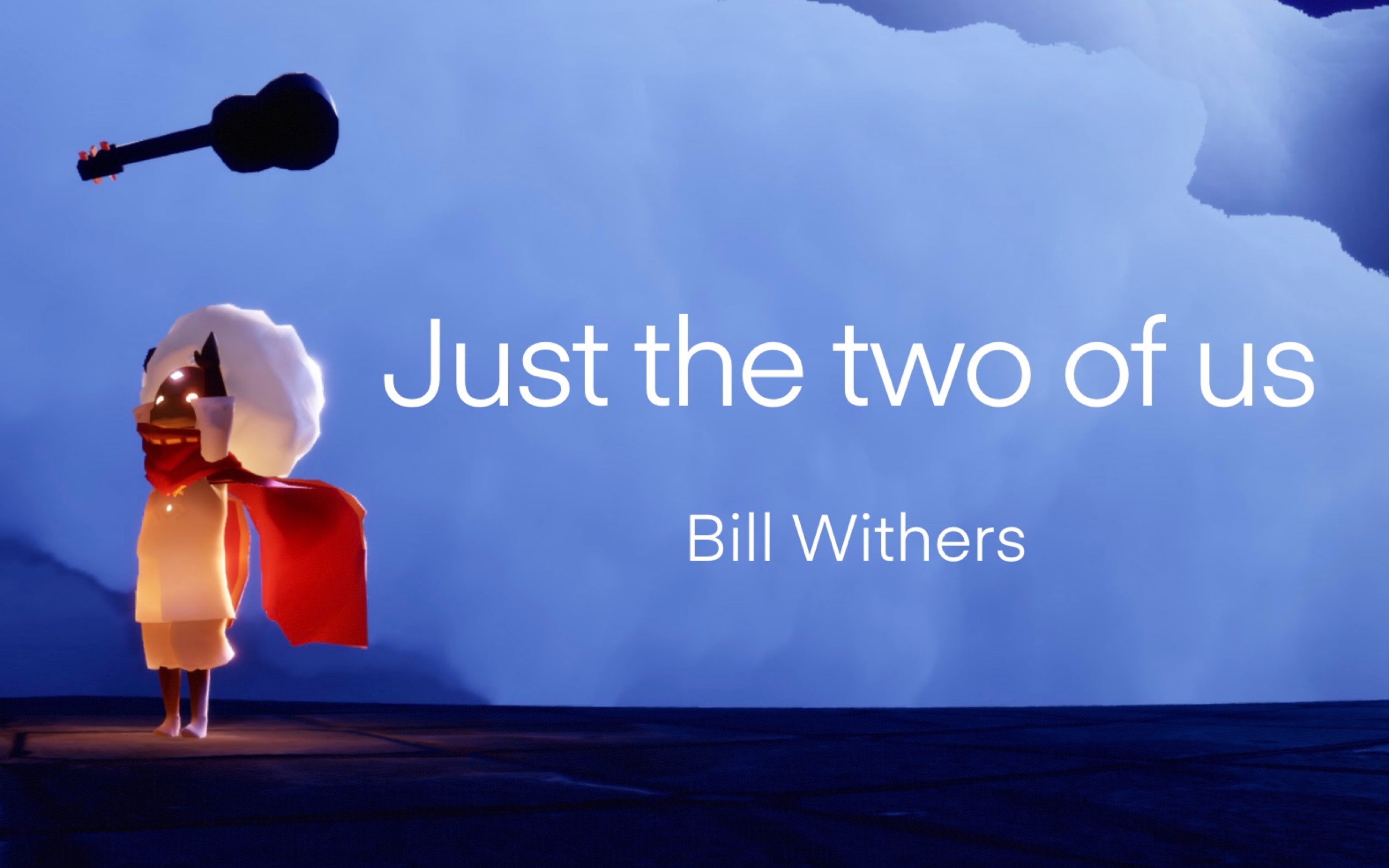 sky光遇justthetwoofusbillwithers