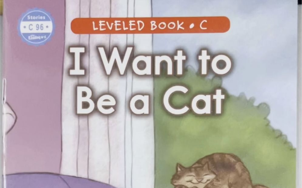 [图]少儿英语RAZ分级阅读C 96 I want to be a cat 我想要做一只猫