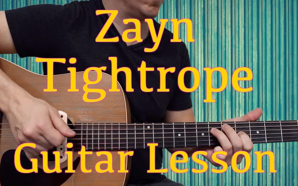 [图]ZAYN - Tightrope - 吉他教学