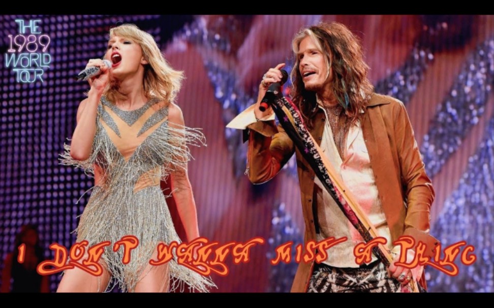 [图]Taylor Swift & Steven Tyler - I Don't Wanna Miss a Thing (Live)