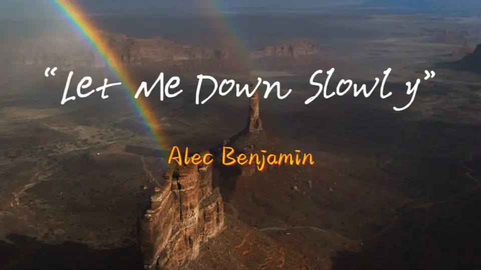 Let Me Down Slowly - 米小怂: letras de canções, vídeos de música e