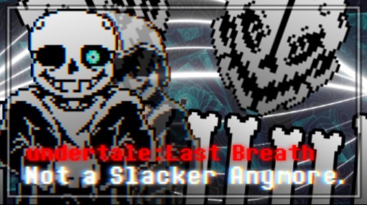 【Undertale:Last Breath】Not a slacker anymore.PV [cover]哔哩哔哩bilibili