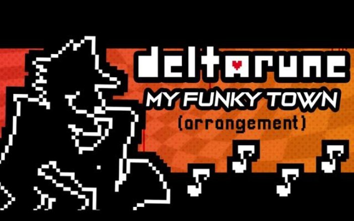 [图]Deltarune - My Funky Town (Arrangement)