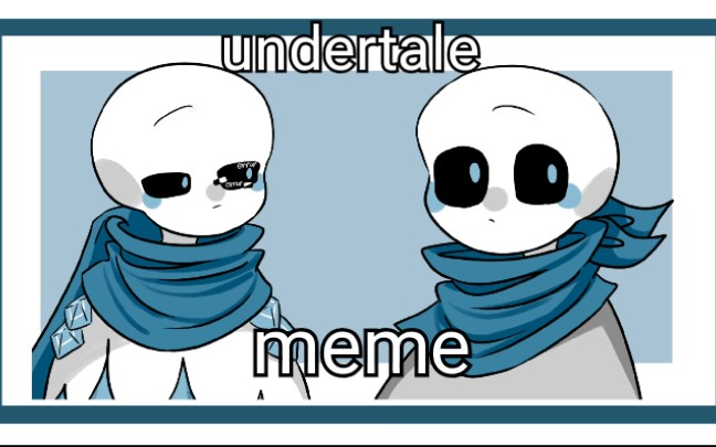 [图]【undertale/meme】blue和ds!blue的Don't stop。