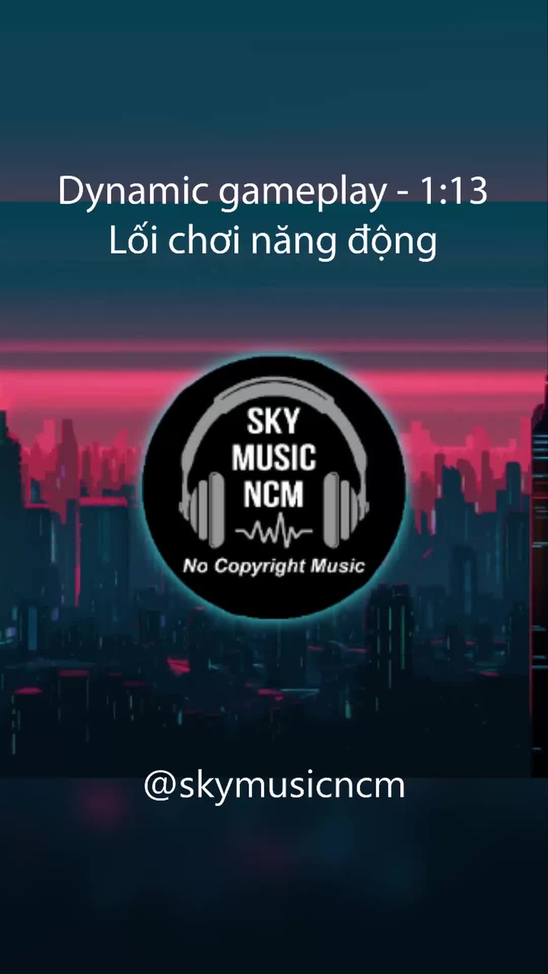nhackhongbanquyen #skymusiccncm #musicbackm背景音乐不受版权被い