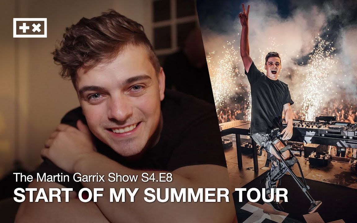 [图]【中英字幕】The Martin Garrix Show S4.E8 | 夏日巡演开始 @小马丁好矮字幕组