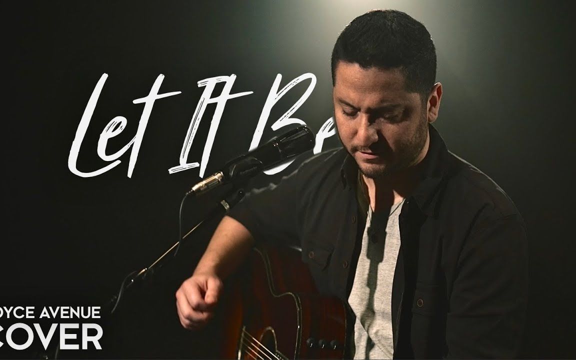 [图]【油管惊艳翻唱】Let It Be - The Beatles (cover by Boyce Avenue)(中英字幕)