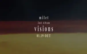 Download Video: 【SPOT】milet 2nd full AL『visions』