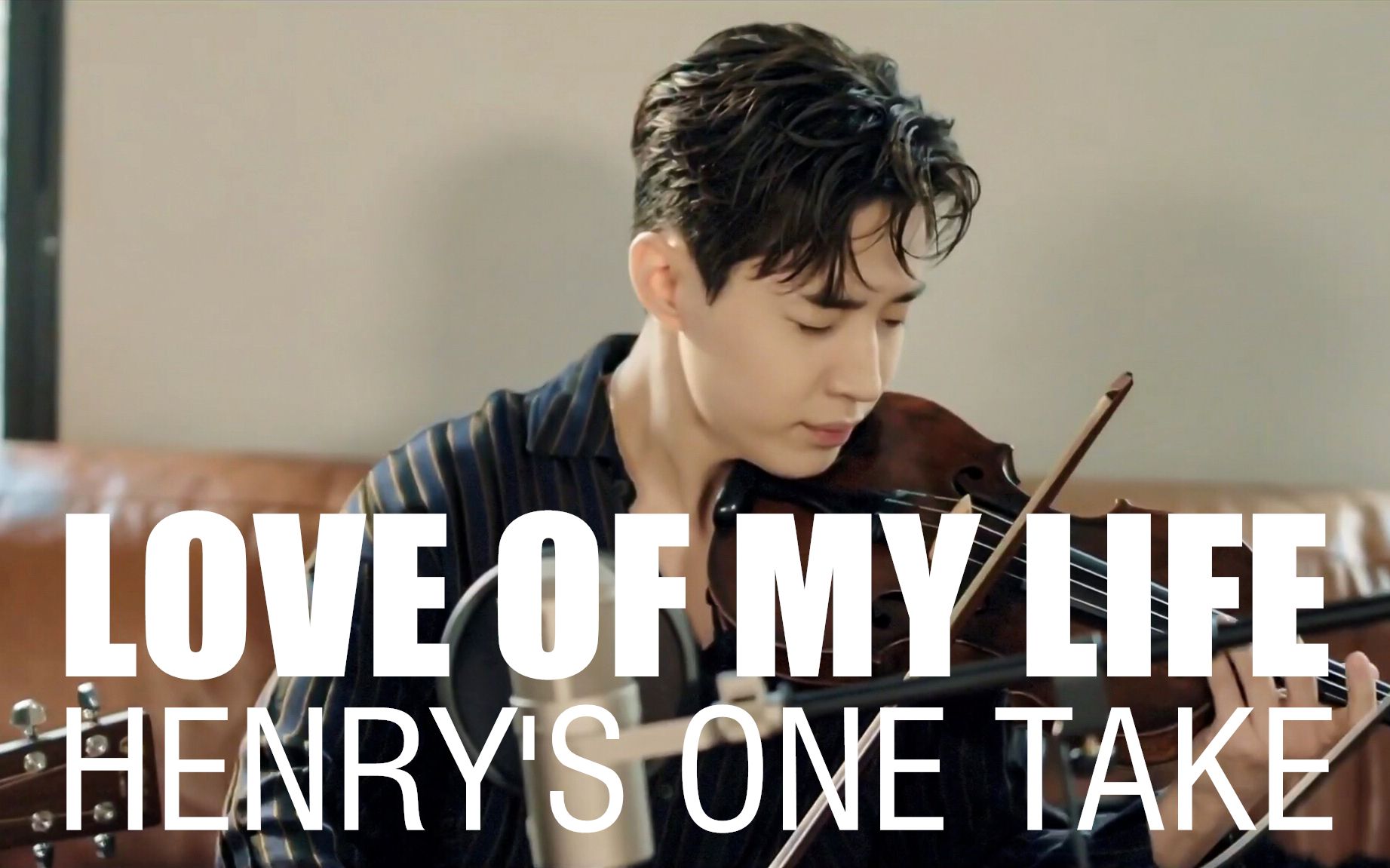 【henry刘宪华】love of my life [中英双字] henrys one take