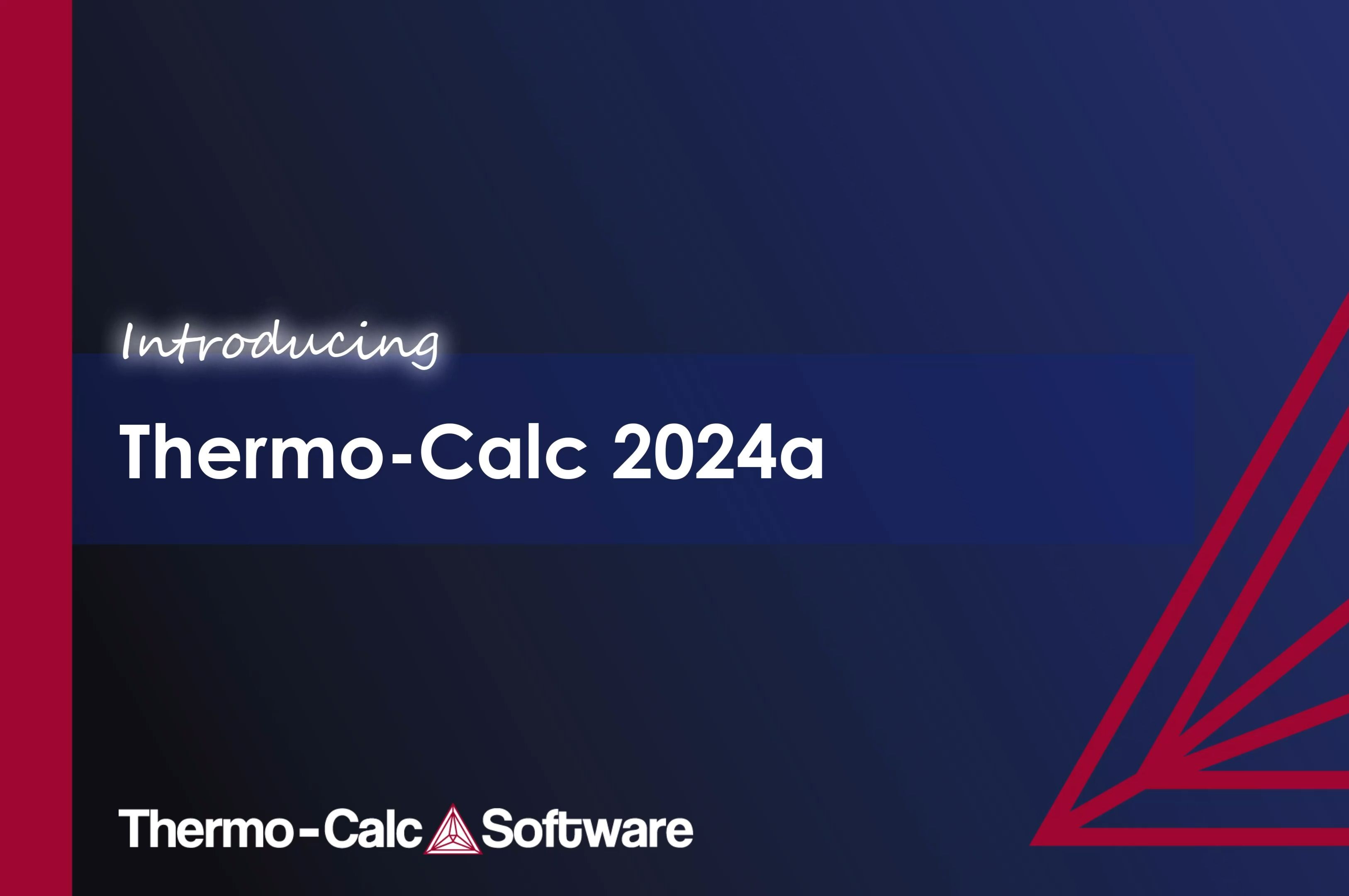 [图]洛阳亲友如相问，就说我们上新啦！Thermo-Calc-2024a-Release-Overview