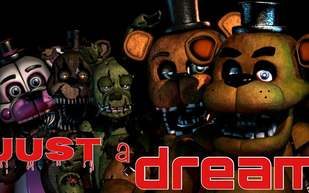 [图][SFM/FNAF/混剪]just a Dream_只是一个梦