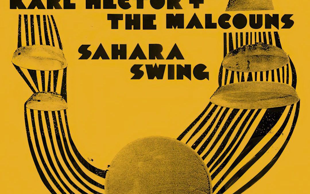 [图]【德国非洲打击乐/放克/埃塞俄比亚爵士乐】Karl Hector & The Malcouns - Sahara Swing (2008)