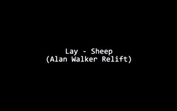 [图]【张艺兴】Sheep (Alan Walker Relift) 相关合集