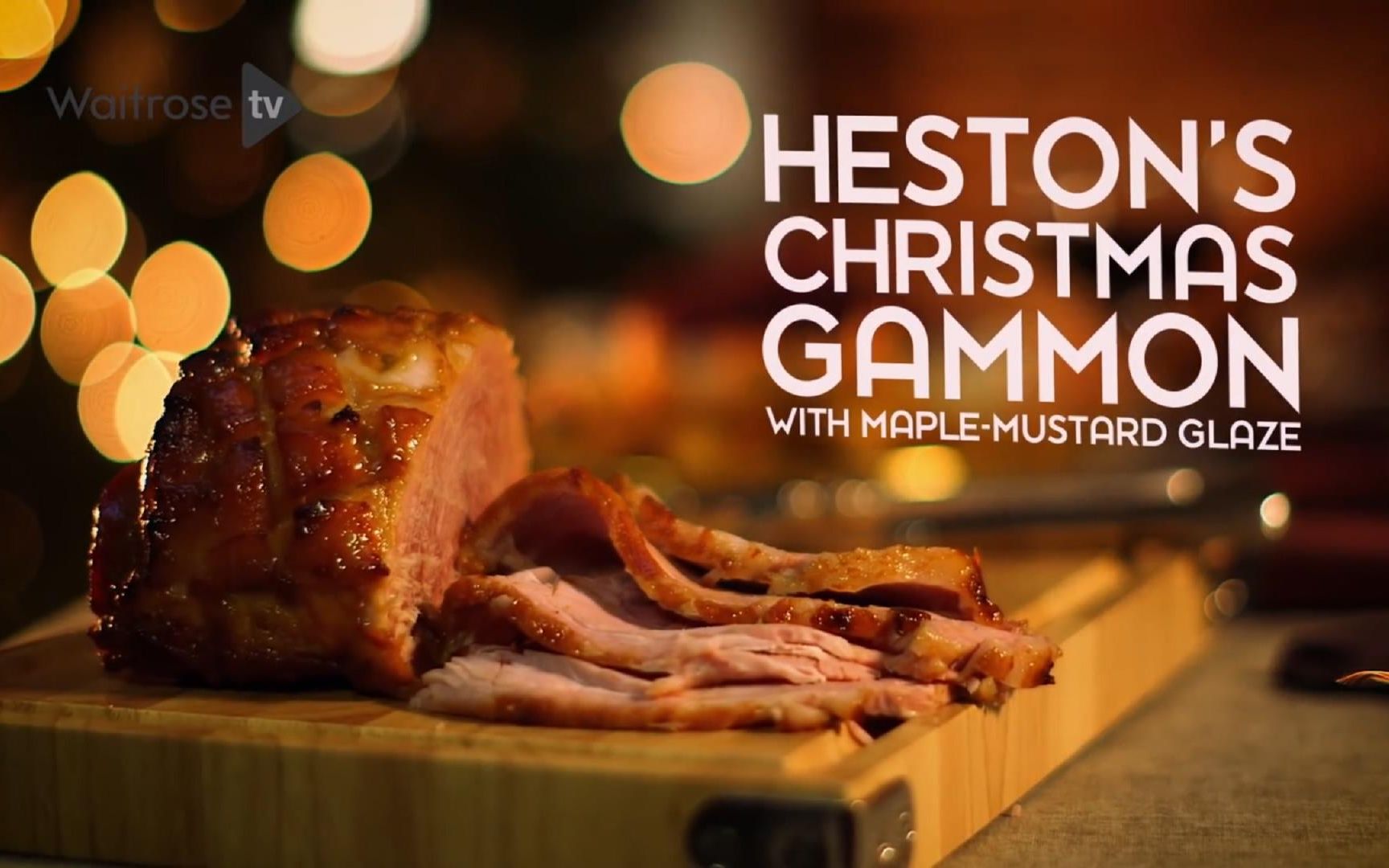 [图]【英语中字】Heston的圣诞经典：芥末枫糖浆烤火腿（Roasted Gammon with Maple-Mustard Glaze）